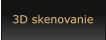 3D skenovanie